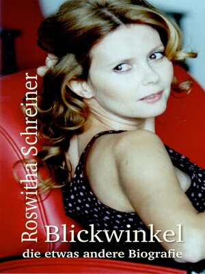 cover image of Blickwinkel--die etwas andere Biografie